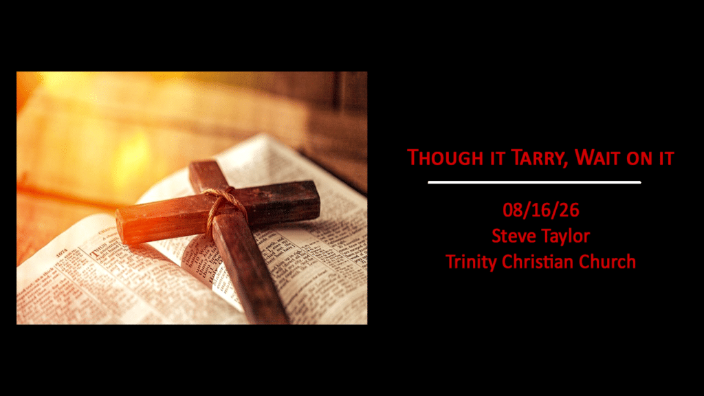 TCC 26 08 16 though it tarry wait on it sermon thumbnail